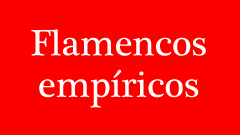 Flamencos empíricos